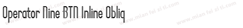Operator Nine BTN Inline Oblique字体转换
